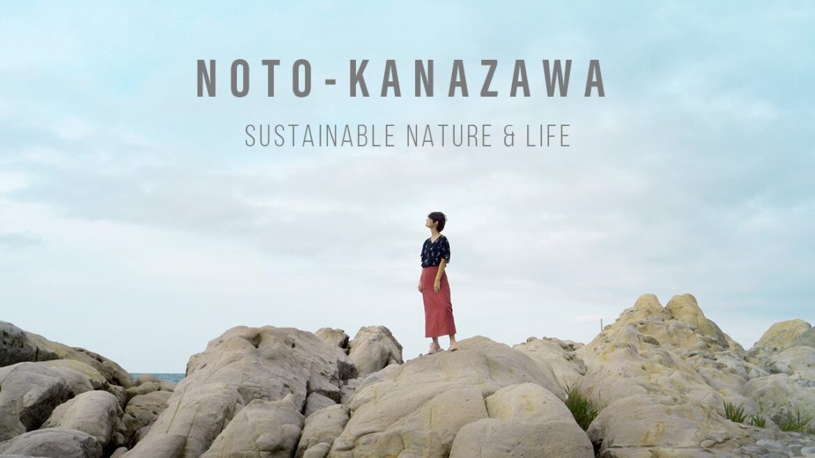 NOTO - KANAZAWA Sustainable Nature & Life  - Cinematic travel film