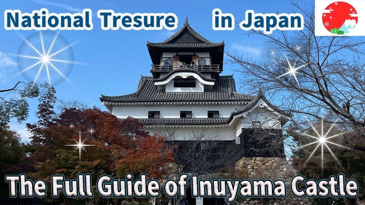 【JAPAN】The full Guide of Inuyama Castle, one of Japan's national treasures.