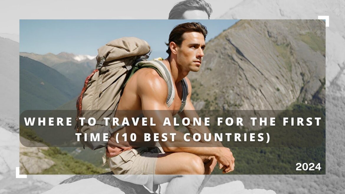 Where to TRAVEL ALONE for the FIRST TIME (10 Best Countries) #solotraveldestinations #一个人旅行 #旅游 Where to TRAVEL ALONE for the FIRST TIME (10 Best Countries) #solotraveldestinations #一个人旅行 #旅游