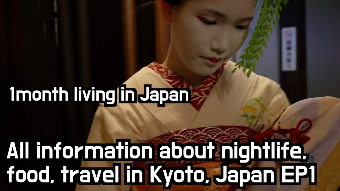 All information about Nightlife, Food, Travel in Kyoto, Japan EP1 #japantravel