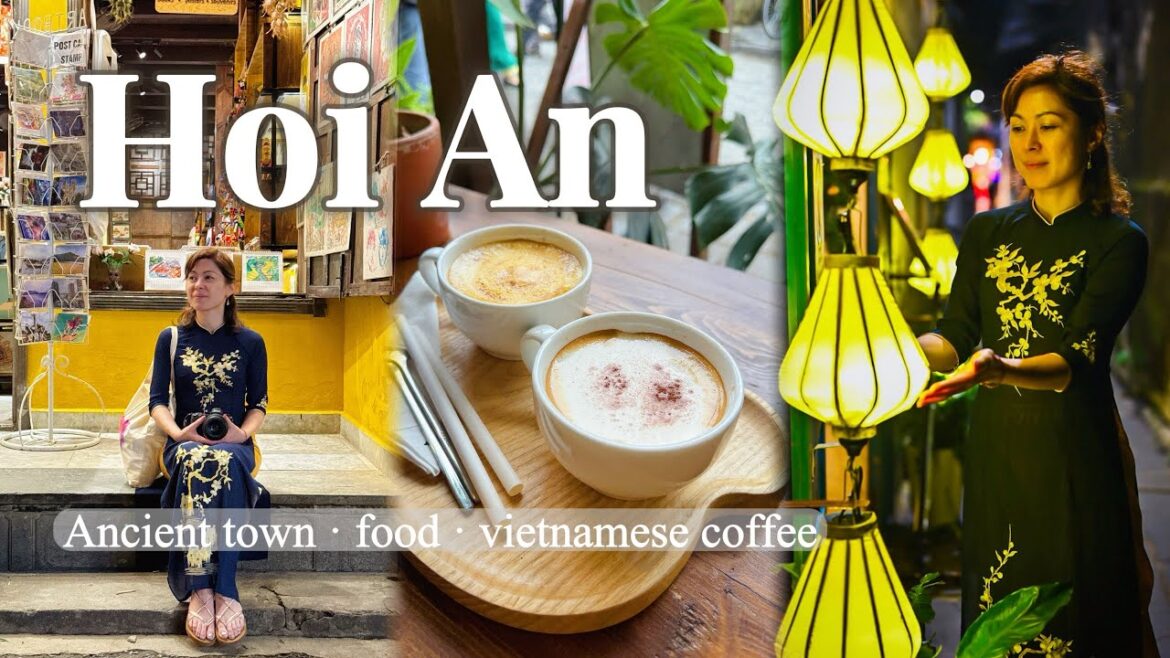 HOI AN & DANANG 5D4N: First time visiting! Street Food, Ancient Town, Beautiful Lanterns, Cafes