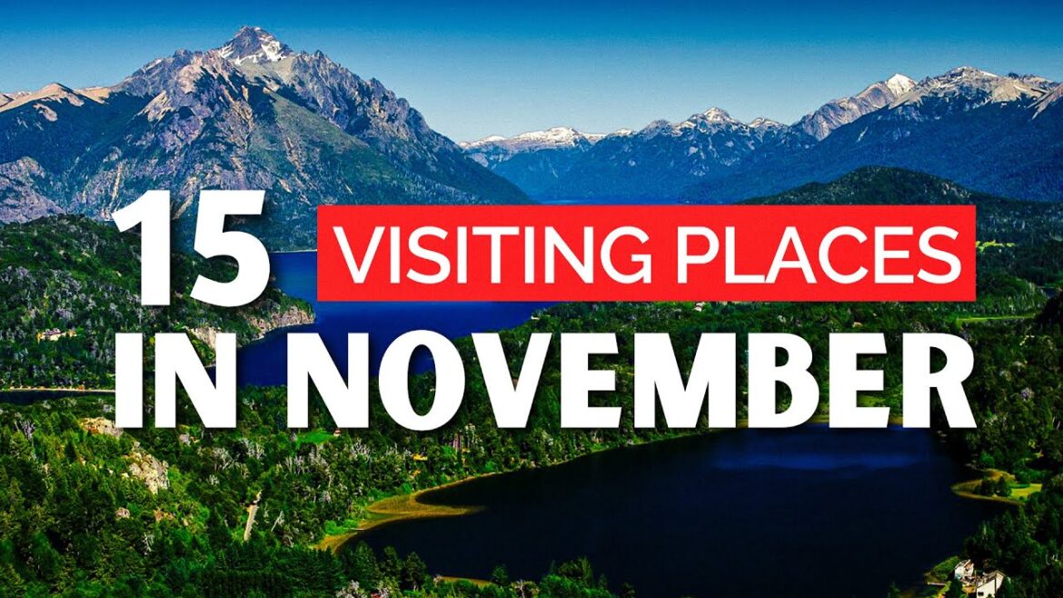 🌏 November | Travel Guide | 15 Best Places to Visit ! 💡