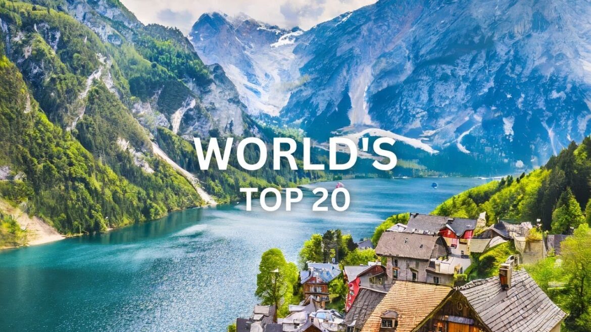 World's Top 20 Destinations Unveiled - travel Guide