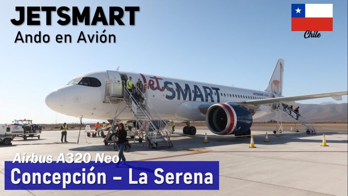 Vuelo JETSMART CONCEPCIÓN LA SERENA en Airbus A320 Neo CC-AWV Vicuña | Ando en Avión