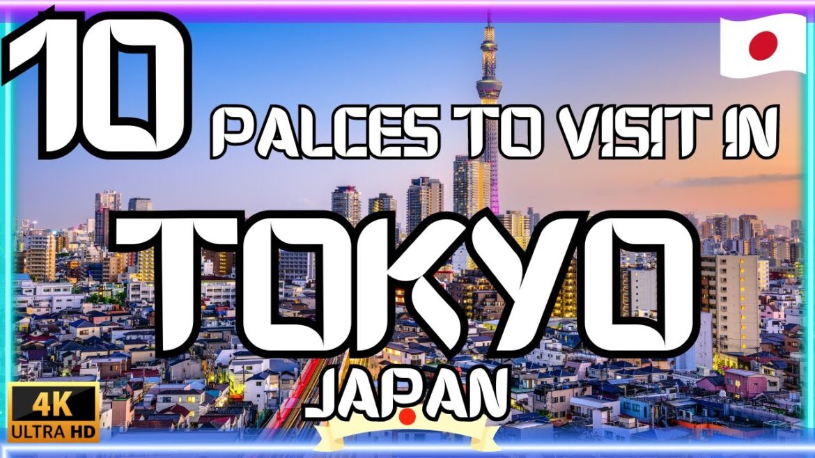 TOP 10 PLACES TO VISIT IN TOKYO JAPAN IN 2024 | 4K HDR TOP 10 PLACES TO VISIT IN TOKYO JAPAN IN 2024 | 4K HDR