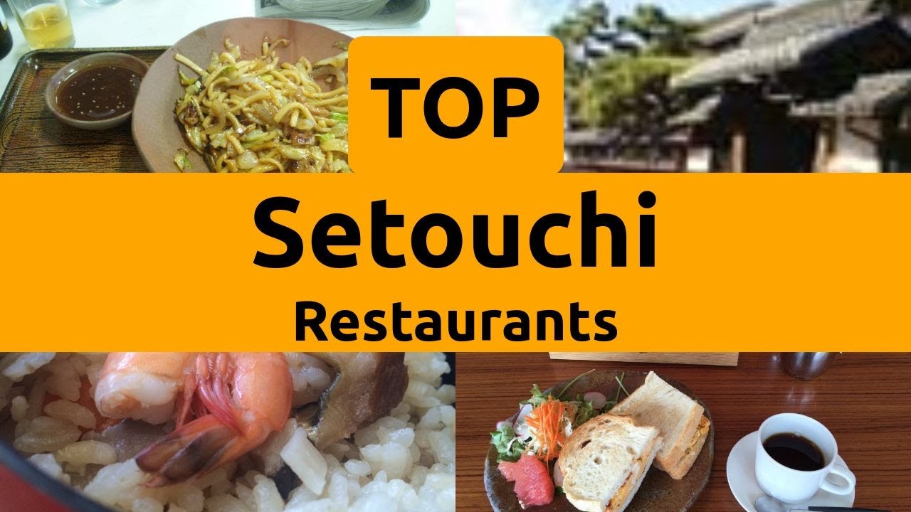 Top Restaurants to Visit in Setouchi, Okayama Prefecture Chugoku