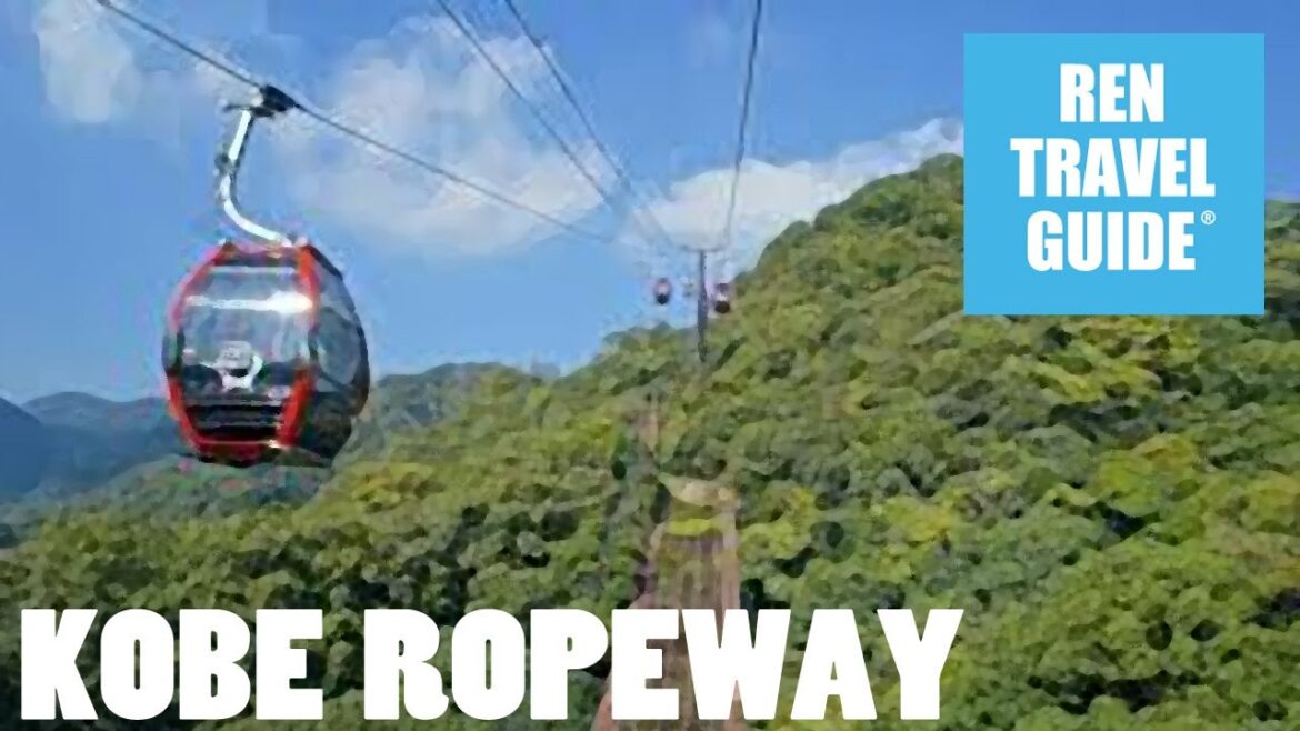 Kobe, Ropeway - Ren Travel Guide Travel Video