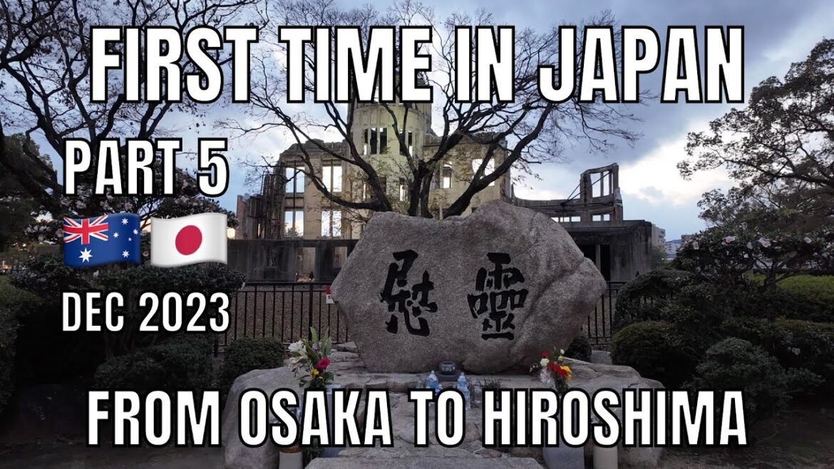 Part 5 First Time in Japan December 2023 | From Osaka to Hiroshima
