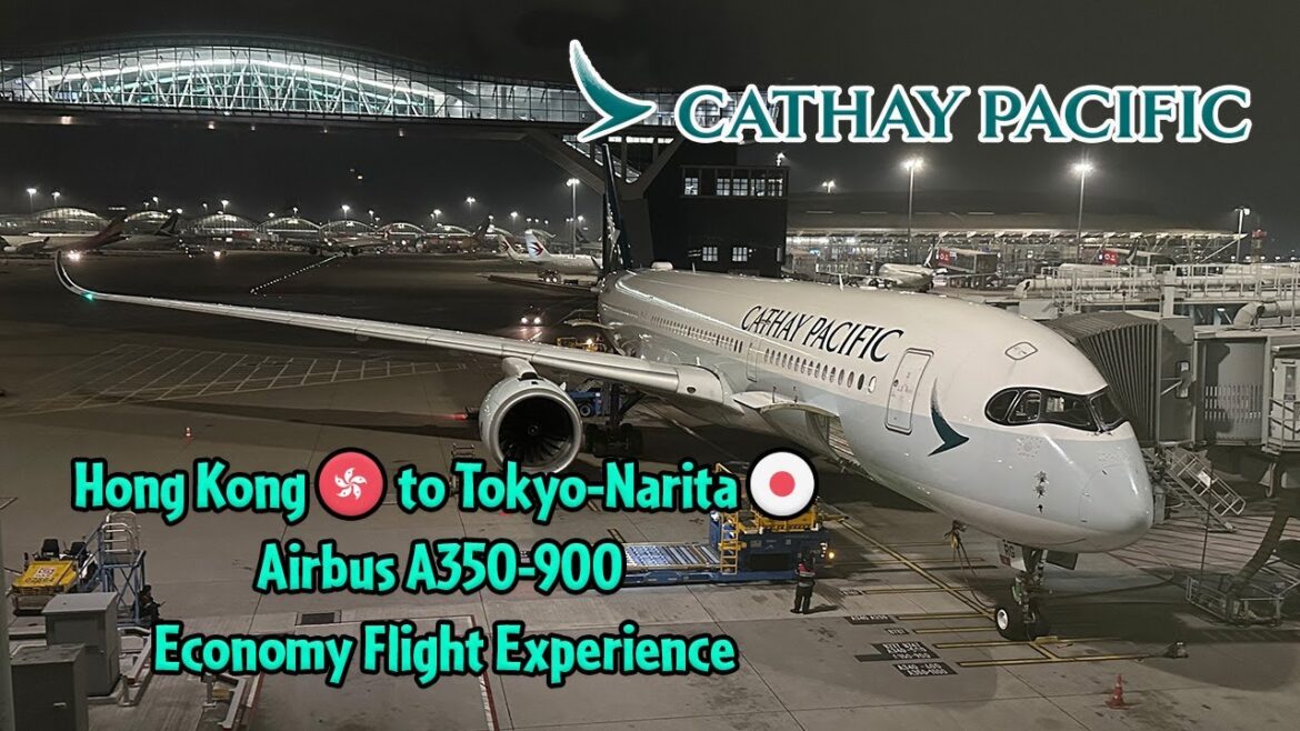 Cathay Pacific Airbus A350-900 Hong Kong to Tokyo-Narita Economy Flight Experience Cathay Pacific Airbus A350-900 Hong Kong to Tokyo-Narita Economy Flight Experience