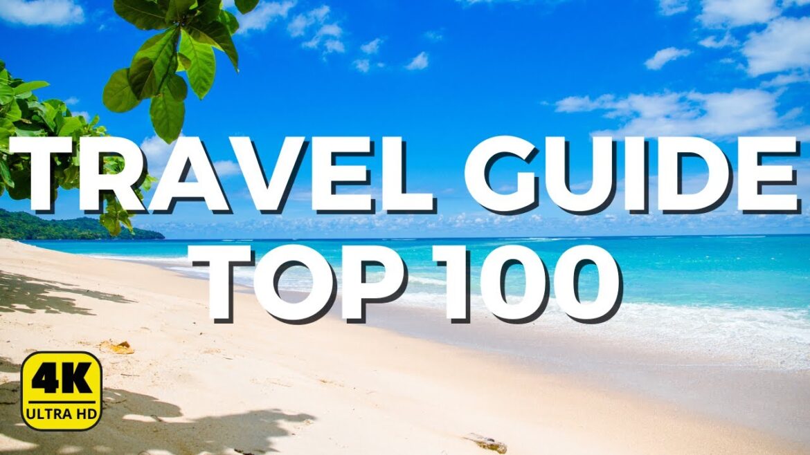 100 Most Beautiful Places on Earth – Travel Guide 100 Most Beautiful Places on Earth - Travel Guide