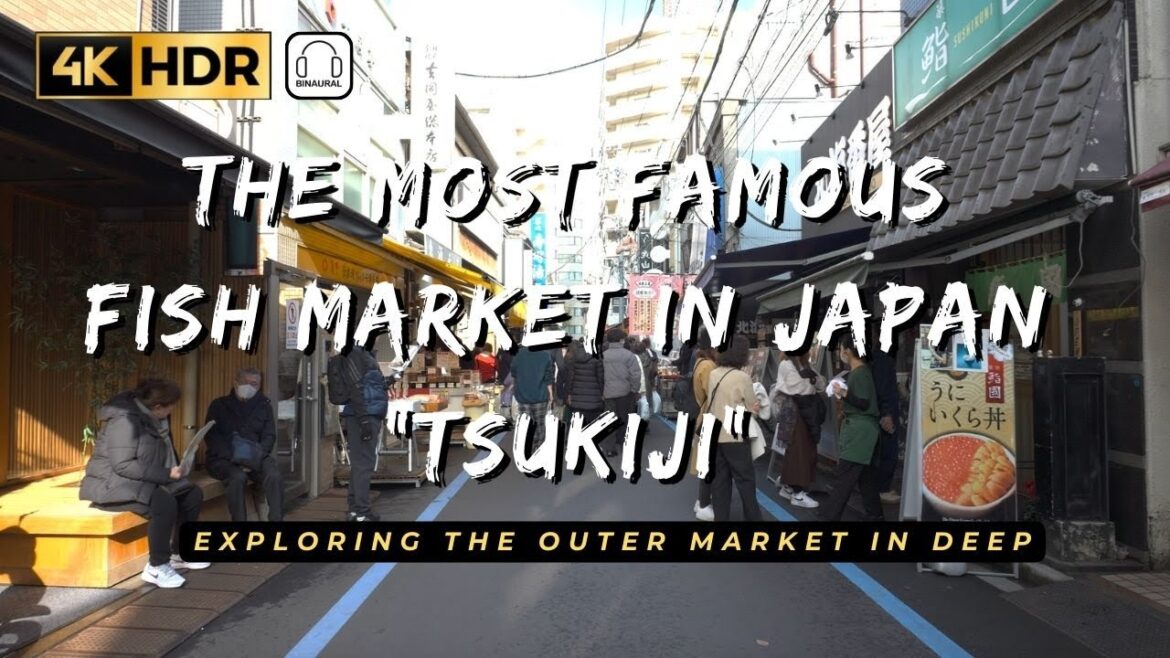 The most famous Fish Market in Japan "Tsukiji" //4K HDR Binaural