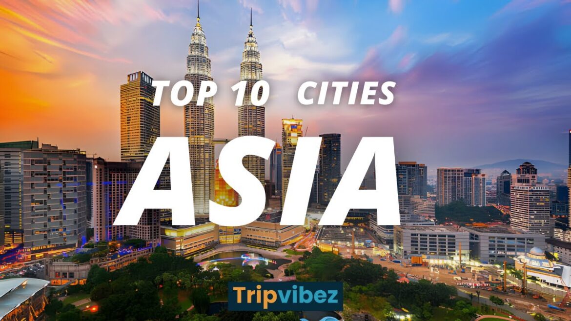 Top 10 Best Places To Visit In Asia | Asia Unveiled: Top 10 Must-Visit Cities | travel Guide 2024 |
