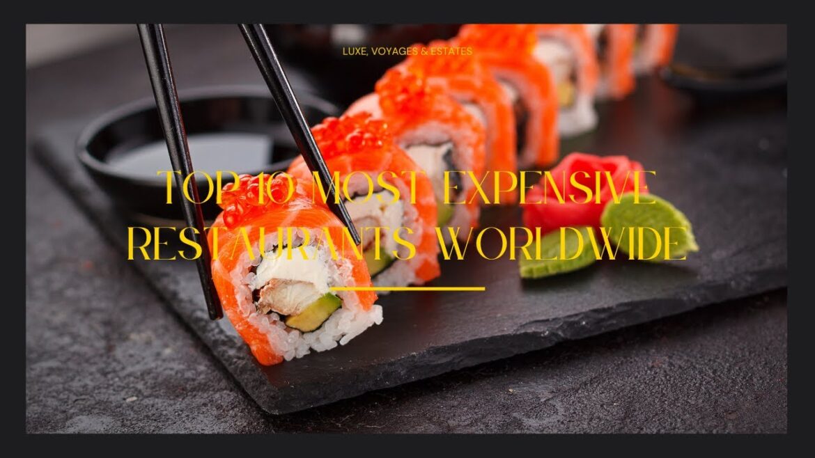 Top 10 Most Expensive Restaurants Worldwide