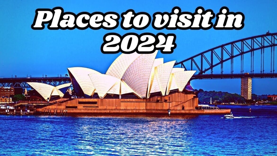 You Won't Believe These 10 Amazing Destinations for 2024! -  A Travel Guide