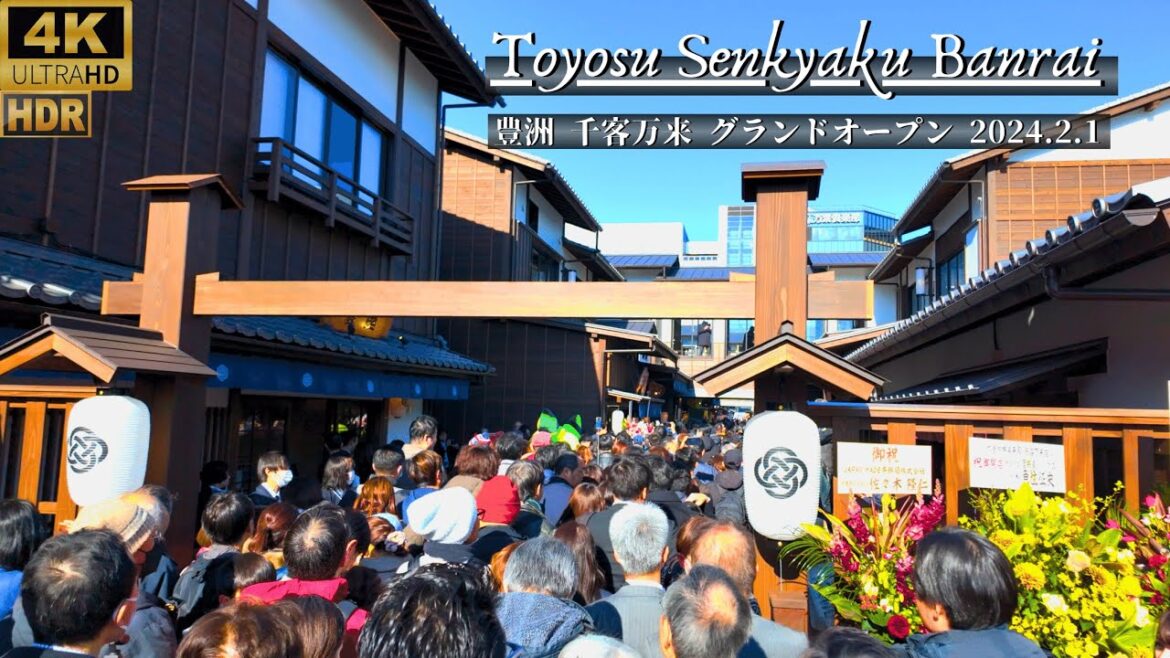 豊洲 千客万来グランドオープン ~Senkyaku Banrai Toyosu~ 2024.2.1 [4K HDR]