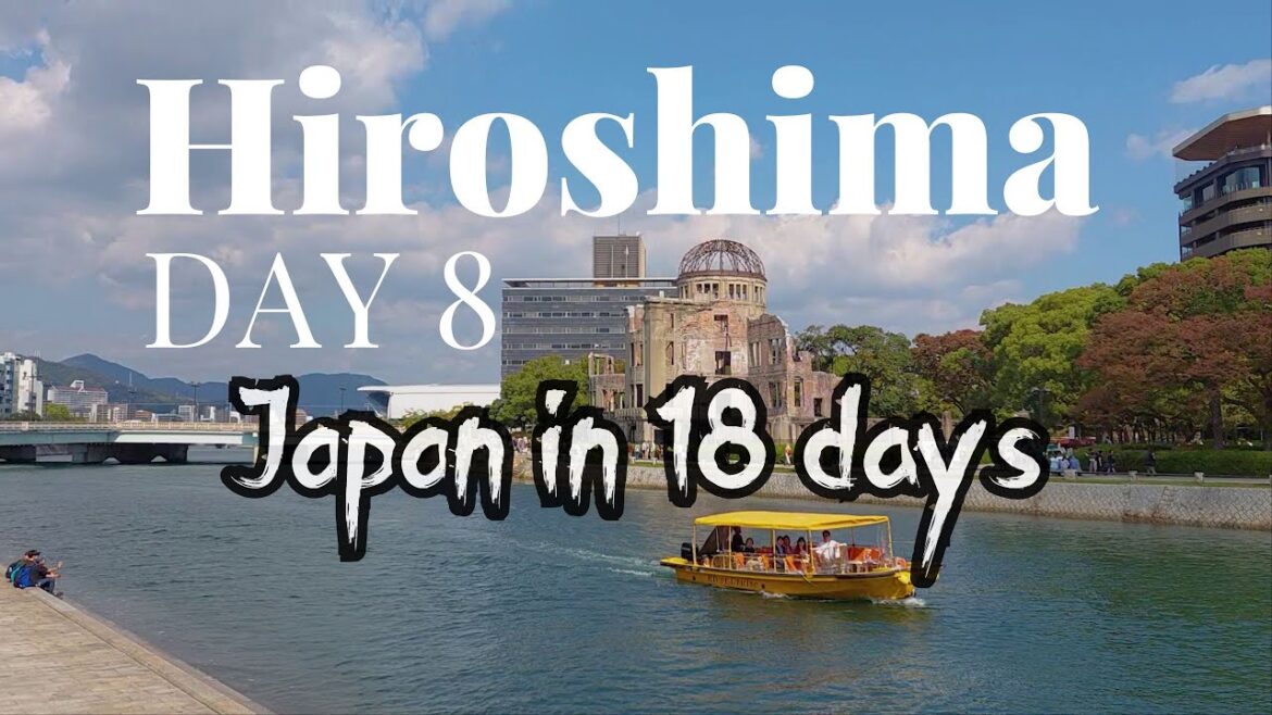Japan in 18 days | Day 8 | Hiroshima Japan in 18 days | Day 8 | Hiroshima