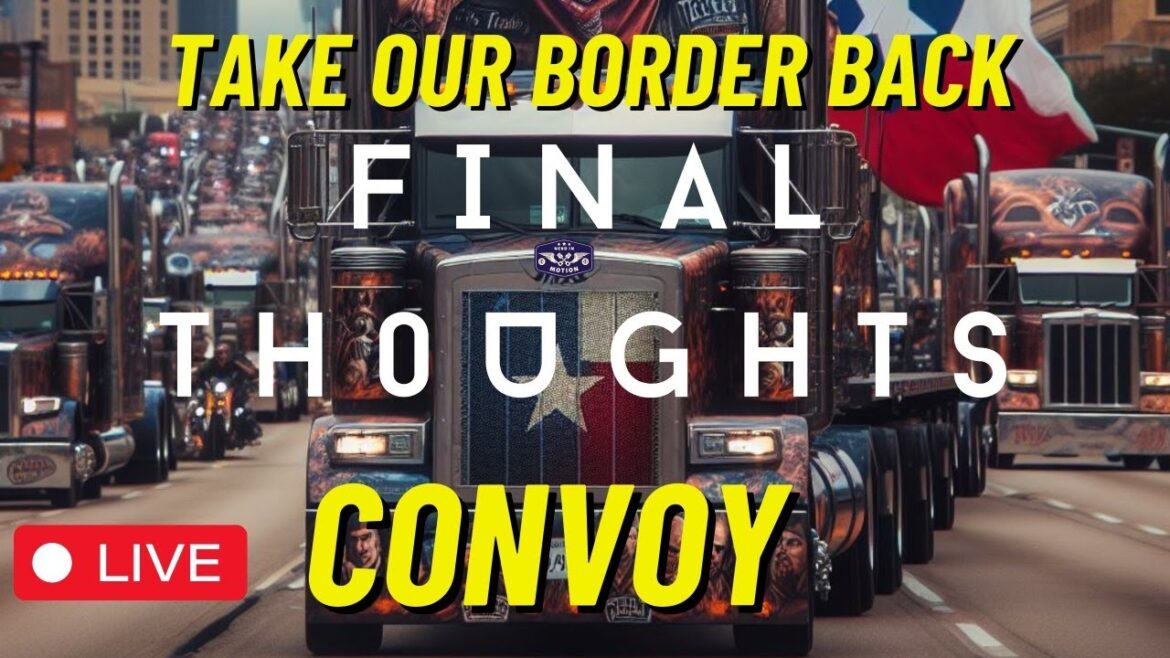 Take Our Border Back Convoy Texas Final Thoughts