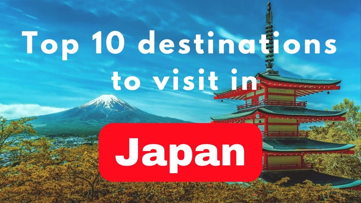 Top 10 Must-Visit Destinations in Japan Every Traveler Should Experience! Japan Travel Guide