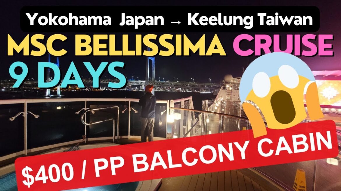 MSC Bellissima Cruise Ship | 9 Days Japan Yokohama to Keelung Taiwan 2023 | Obstructed Balcony Cabin