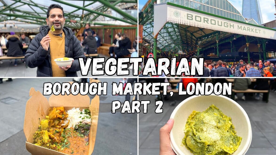 Best VEGETARIAN / VEGAN Food in London | Borough Market | London Markets (Part 2) Best VEGETARIAN / VEGAN Food in London | Borough Market | London Markets (Part 2)