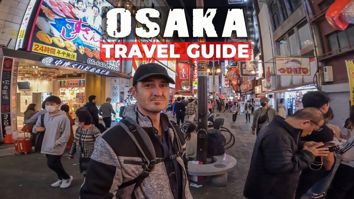 BEST PLACES TO VISIT IN OSAKA