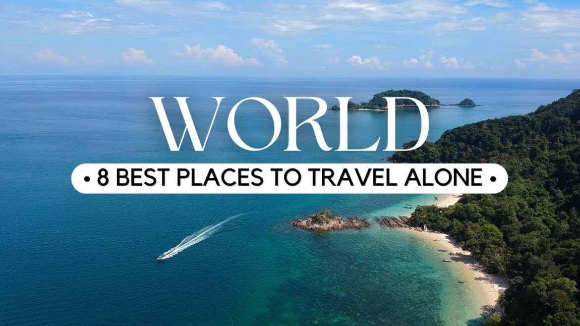 Travel Video - 8 Best Places To Travel Alone | World Travel #travel #travelguide #exploretheworld