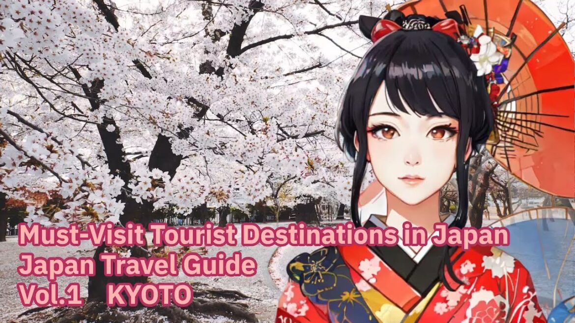 Must-Visit Tourist Destinations in Japan Vol.1 「KYOTO」 Must-Visit Tourist Destinations in Japan Vol.1 「KYOTO」