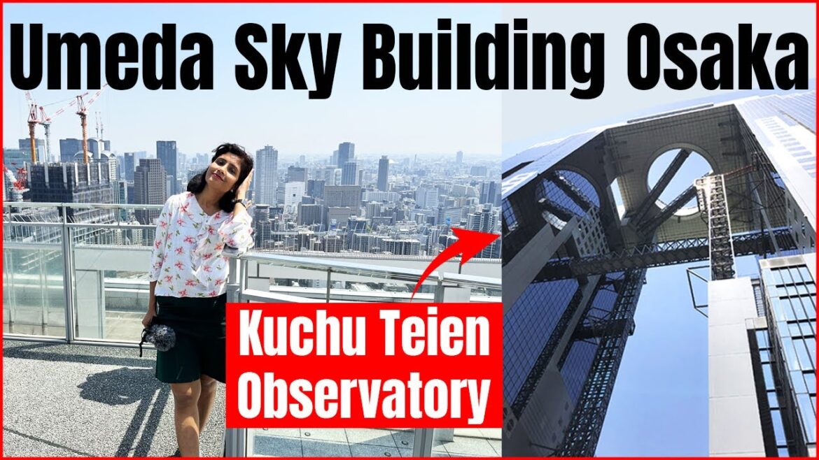 Umeda Sky Building Osaka / Floating Garden Kuchu Teien Observatory / 梅田スカイビル 空中庭園展望台