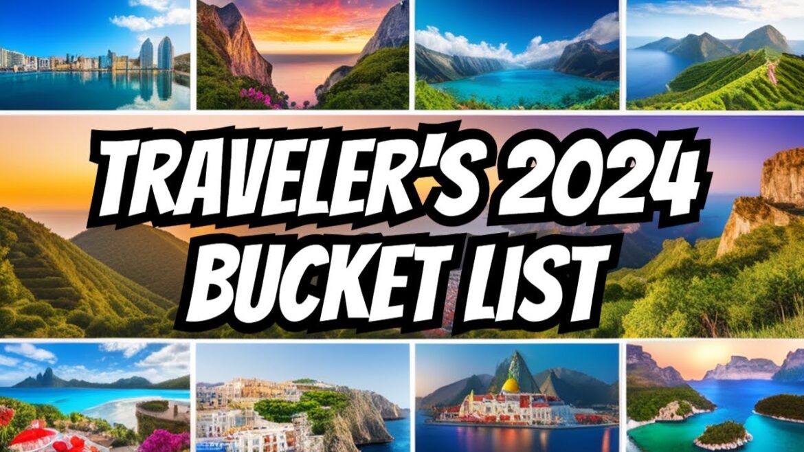 Top 10 places to travel in the world 2024 Top 10 places to travel in the world 2024