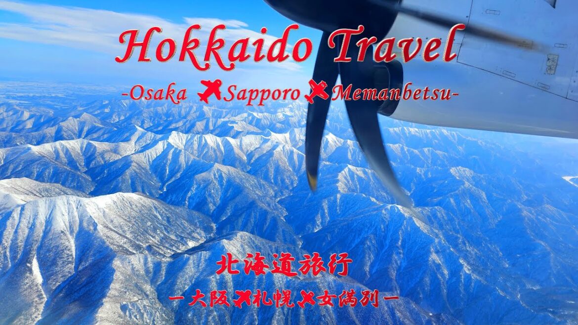 4K | Hokkaido Travel | Abashiri | Osaka – Sapporo – Memanbetsu 🛫 | 北海道 | 網走 | 大阪 – 札幌 – 女満別 | JAPAN 4K | Hokkaido Travel | Abashiri | Osaka - Sapporo - Memanbetsu 🛫 | 北海道 | 網走 | 大阪 - 札幌 - 女満別 | JAPAN