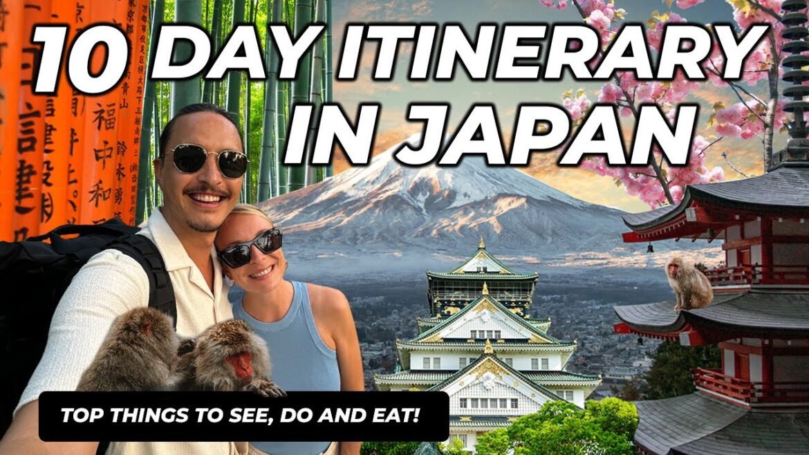 ULTIMATE 10 DAY JAPAN Travel Guide - Tokyo, Nagano, Kyoto, Osaka + more!