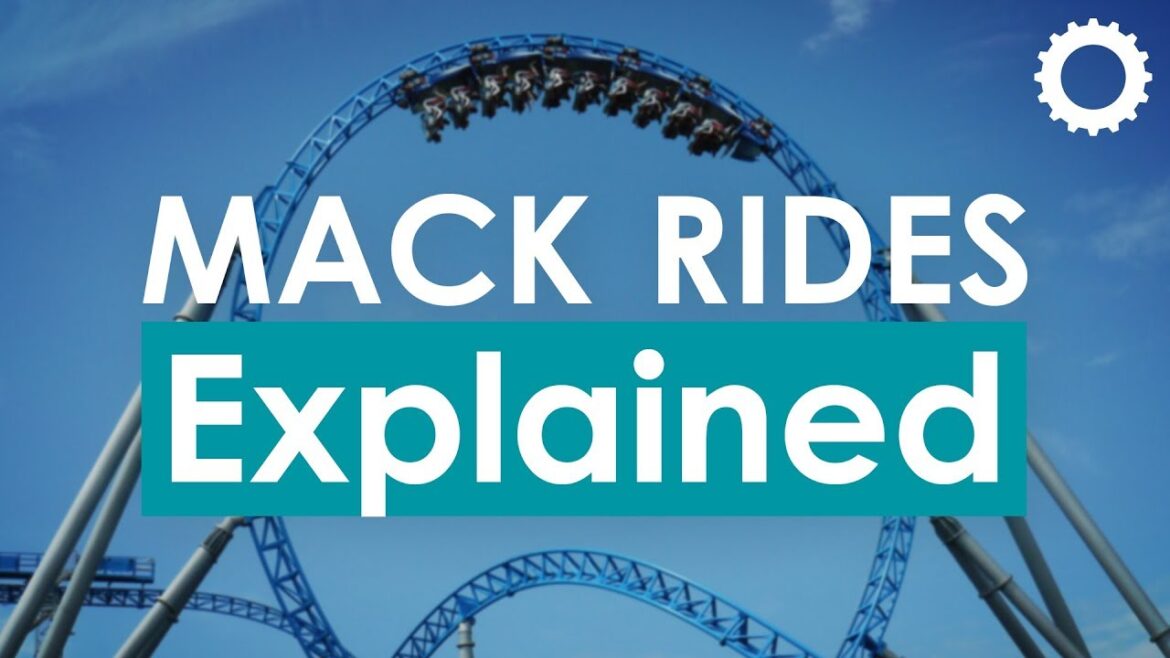 MACK Rides: Explained MACK Rides: Explained