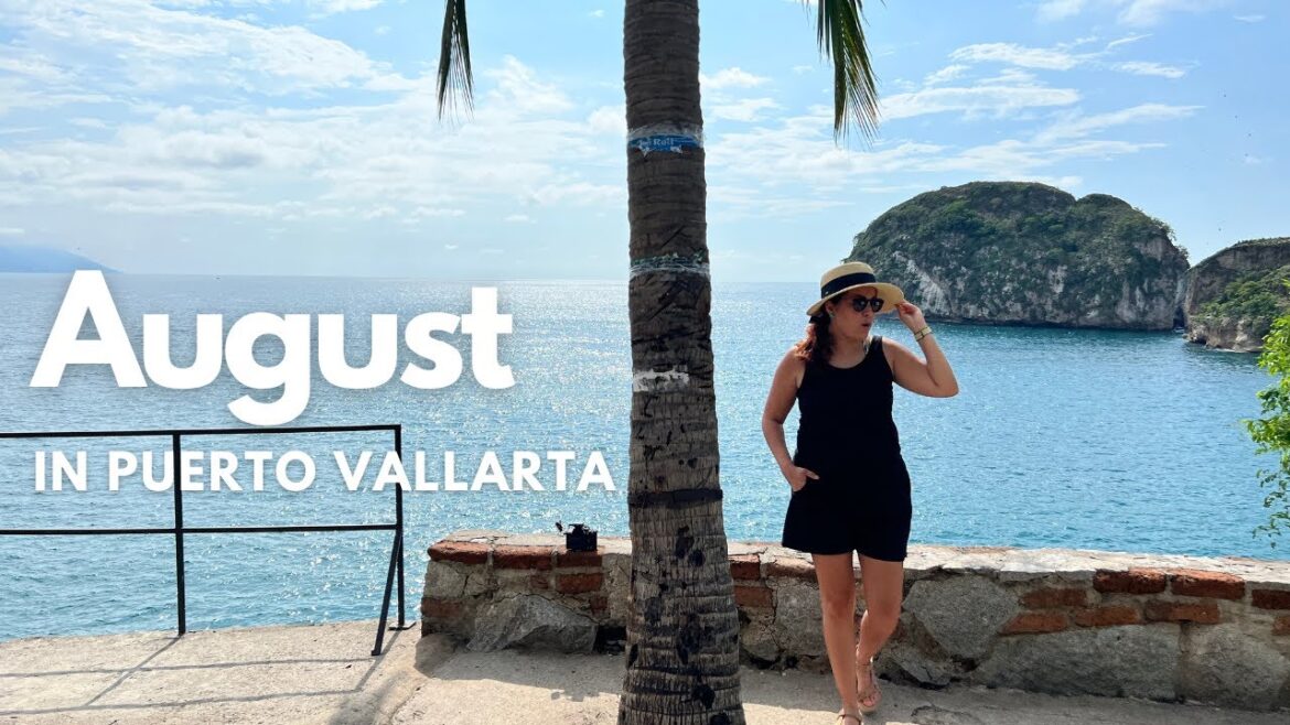 Everything You Need To KNOW About Visiting Puerto Vallarta In AUGUST 2022!