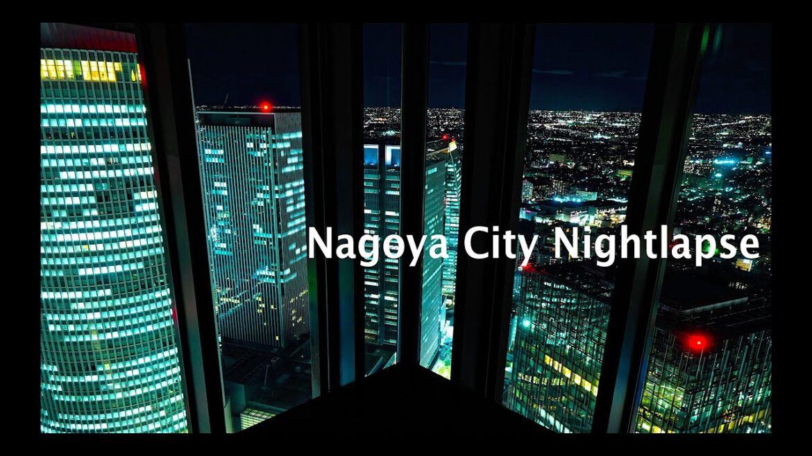 【Nagoya City Timelapse】【4K】名古屋タイムラプス Part6　夜景　Nightlapse 【Visit Japan】