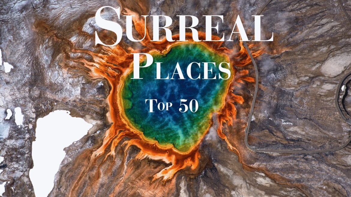 50 Most Surreal Places on Earth – Travel Guide Video 50 Most Surreal Places on Earth - Travel Guide Video