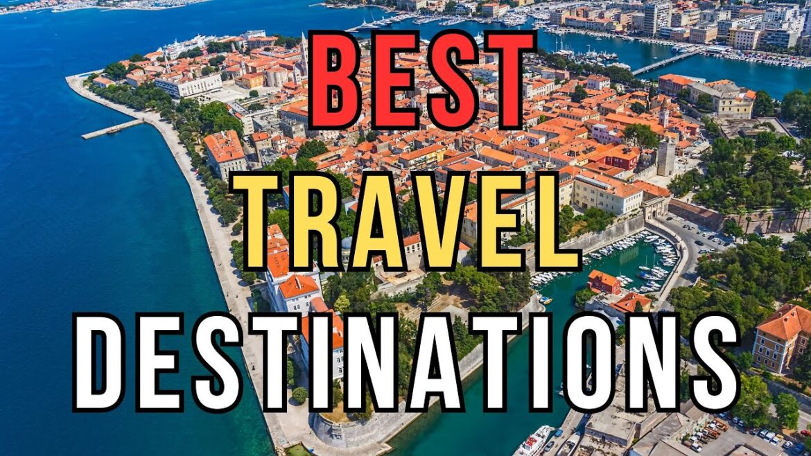 7 Best Travel Destinations 2024 - Most Beautiful Places in Asia, Europe, South America
