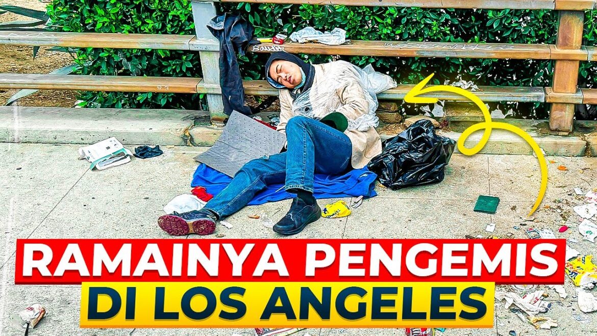 Shocking Reality Los Angeles: Bandar Mewah Yang Ramai HOMELESS
