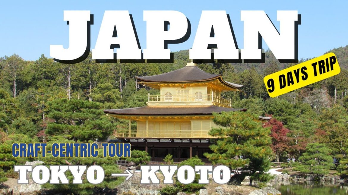 TRAVEL JAPAN in 9 Days (Tokyo & Kyoto) Craft-Centric Tour TRAVEL JAPAN in 9 Days (Tokyo & Kyoto) Craft-Centric Tour