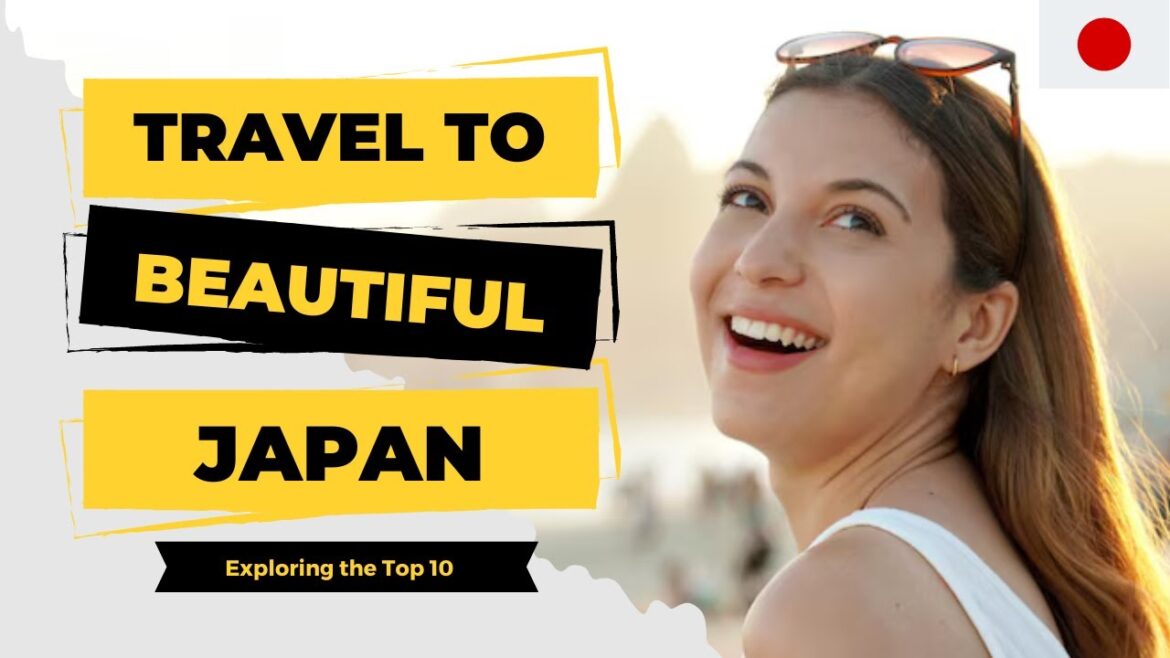 Quick Tour of Japan's Top 10 Travel Destinations