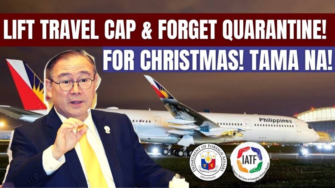 DFA SEC & IATF MEMBER CALLS TO LIFT TRAVEL CAP FOR CHEAPER PLANE TICKETS & FORGET QUARANTINE DAYS! DFA SEC & IATF MEMBER CALLS TO LIFT TRAVEL CAP FOR CHEAPER PLANE TICKETS & FORGET QUARANTINE DAYS!