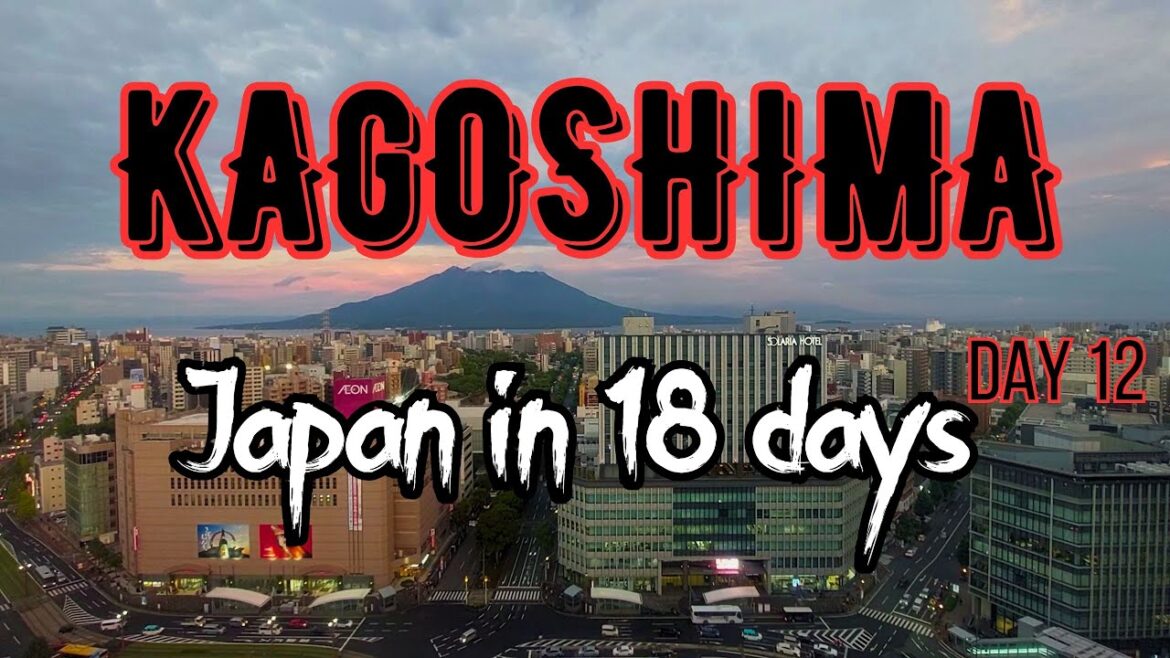 Japan in 18 days | Day 12 | Kagoshima | Sakurajima | 鹿児島 Japan in 18 days | Day 12 | Kagoshima | Sakurajima | 鹿児島
