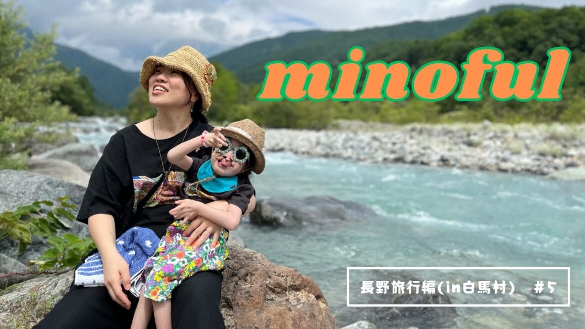 川遊びしてきた! 長野旅行編(in白馬村)#5 Nagano Trip in Hakuba Village #5 川遊びしてきた! 長野旅行編(in白馬村)#5 Nagano Trip in Hakuba Village #5
