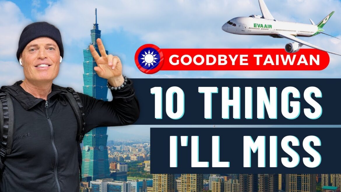 Goodbye Taiwan → 10 Things I Will Miss   台灣再見– 我會想念的 10 件事