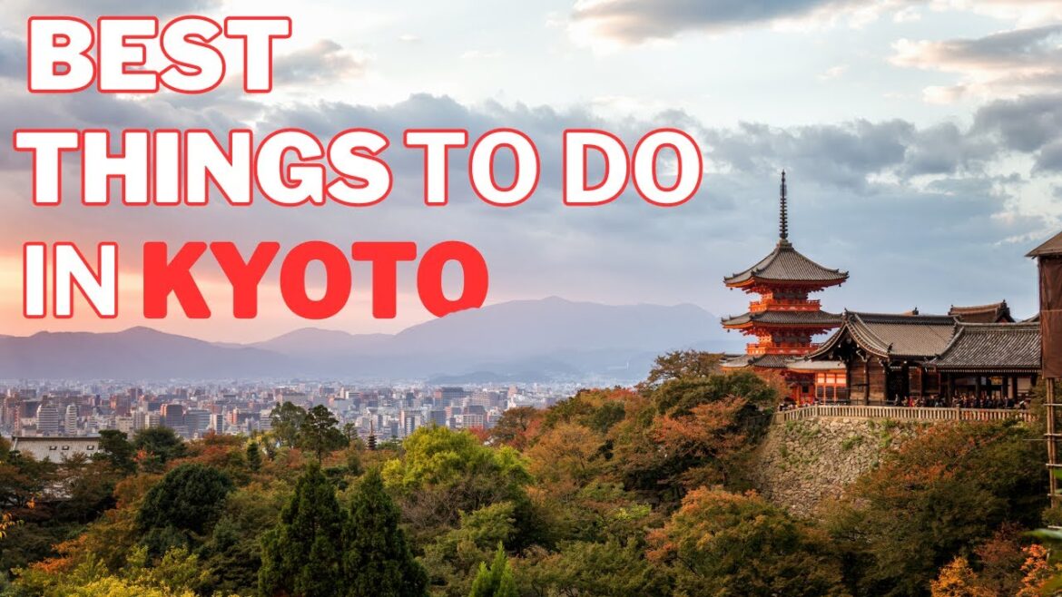 13 Best Things To Do In Kyoto - Japan Travel Guide