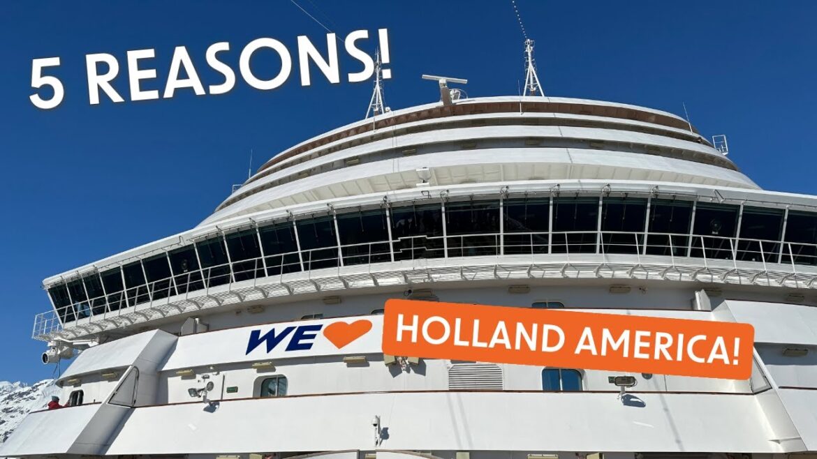 Why We Love HOLLAND AMERICA LINE — And YOU Should Too! Why We Love HOLLAND AMERICA LINE — And YOU Should Too!