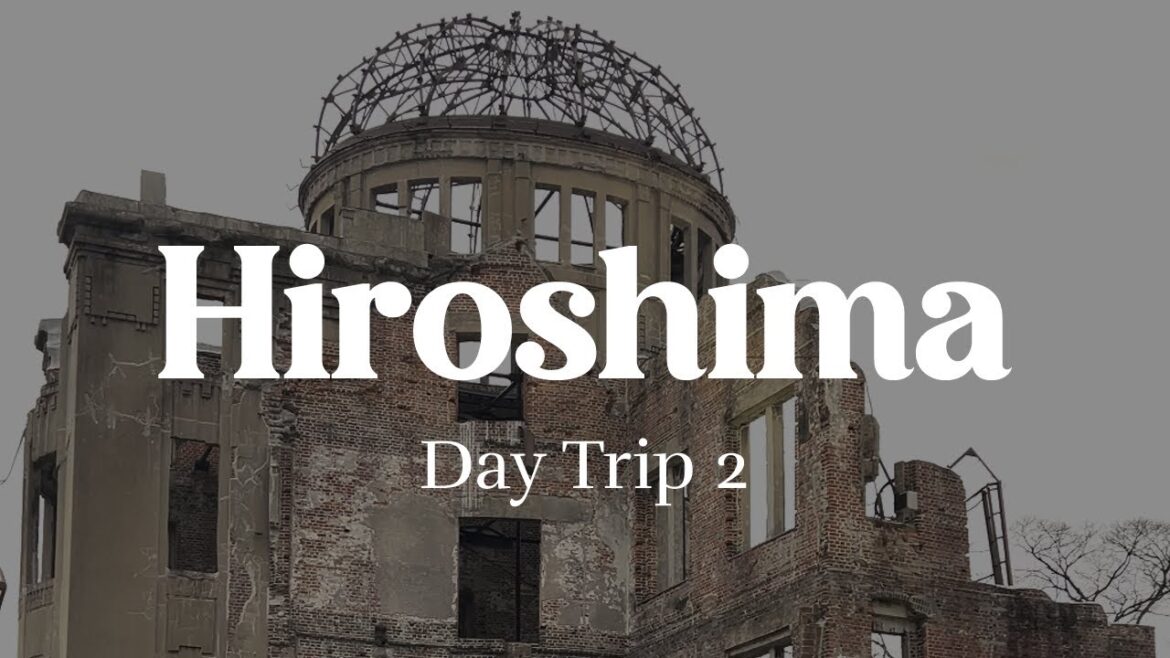 DAY TRIP 2 | Hiroshima 🇯🇵