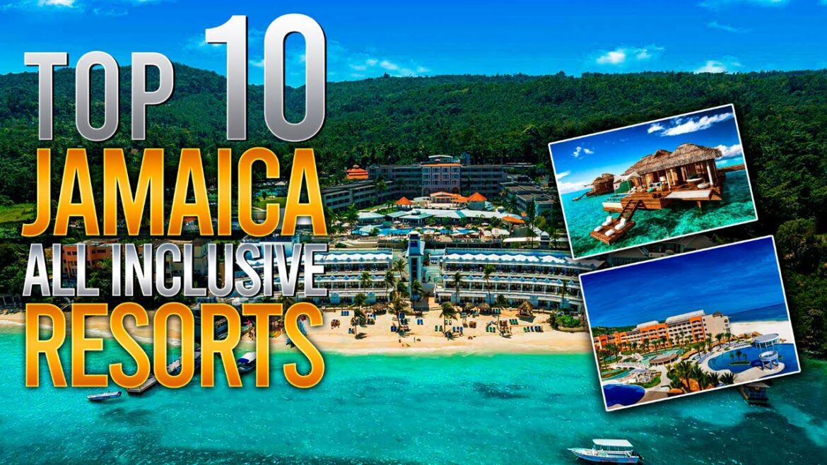 Top 10 All-Inclusive Resorts in Jamaica