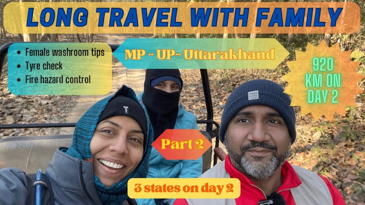 PART 2:How to do a long trip with family? Bangalore to Uttarakhand 5300km car trip.Tips on Tyre,Fire