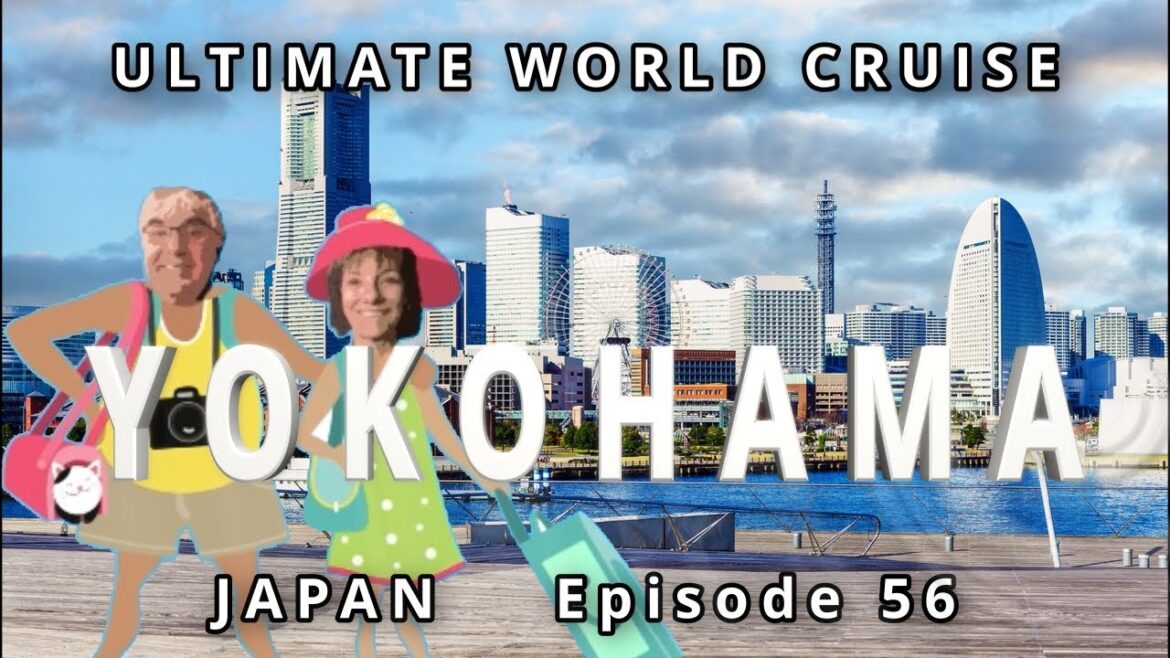 YOKOHAMA  Picturesque Port City:  Ep. 56 Ultimate World Cruise| BZ Travel