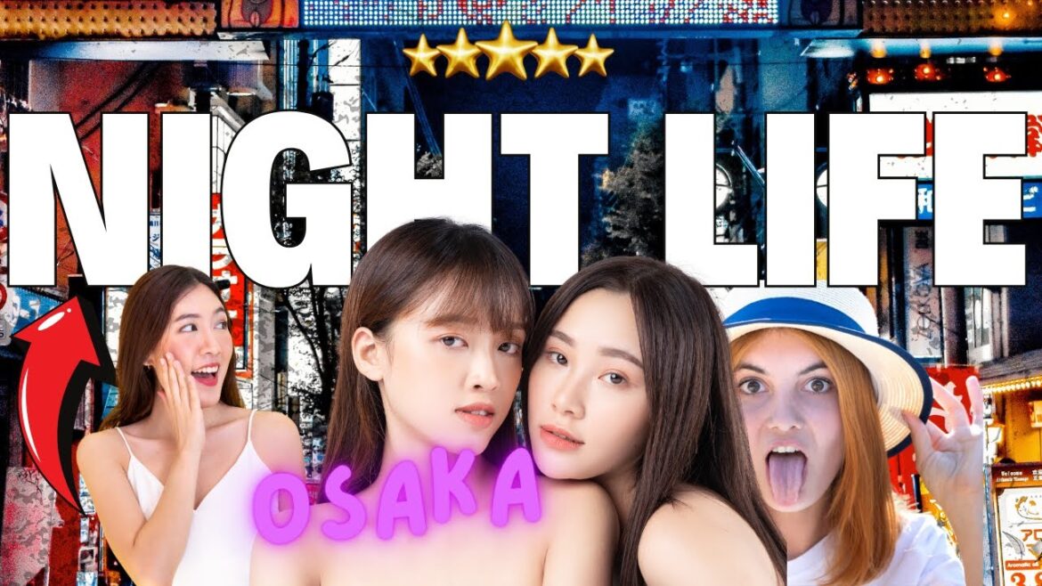 Japan NIGHTLIFE Osaka: After Dark Guide